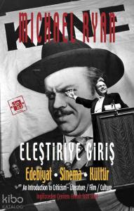 Eleştiriye Giriş; Edebiyat-Sinema-Kültür