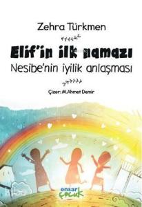 Elif'in İlk Namazı; Nesibe'nin İyilik Anlaşması