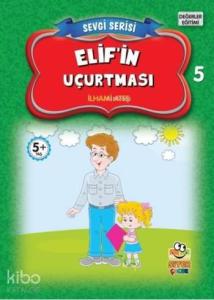 Elif'in Uçurtması; Sevgi Serisi 5