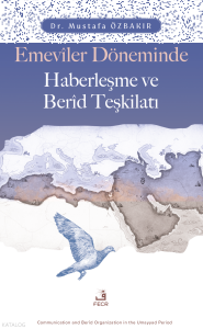 Emevîler Döneminde Haberleşme ve Berîd Teşkilatı