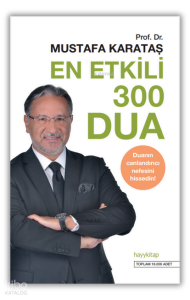 En Etkili 300 Dua; Mustafa Karataş Kitaplığı 01