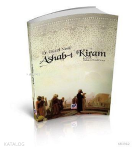 En Güzel Nesil Ashab-ı Kiram
