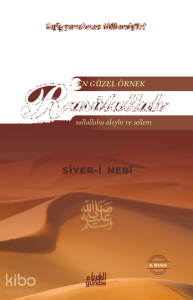 En Güzel Örnek Rasulullah (Sav)