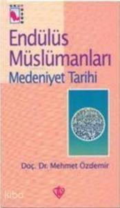 Endülüs Müslümanları 2; Medeniyet Tarihi