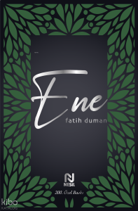 Ene (Ciltli);Sus Ey Nefsim!