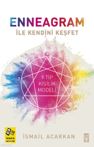Enneagram İle Kendini Keşfet; 9 Tip Kişilik Modeli