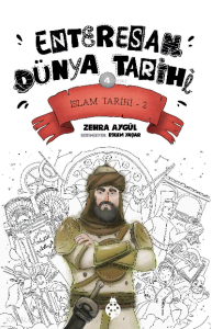 Enteresan Dünya Tarihi-4;İslam Tarihi-2