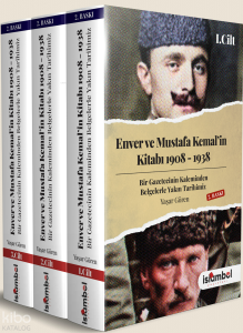 Enver ve Mustafa Kemal’in Kitabı 1908-1938 (3 Cilt Takım)
