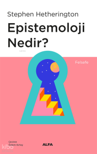 Epistemoloji Nedir?