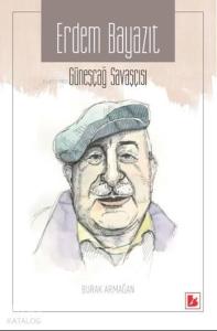 Erdem Bayazıt; Güneşçağ Savaşçısı