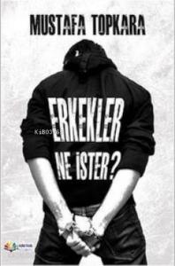 Erkekler Ne İster?