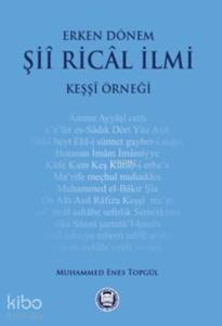 Erken Dönem Şii Rical İlmi; Keşşi Örneği