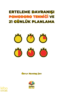 Erteleme Davranışı Pomodoro  Tekniği ve 21 Günlük Planlama