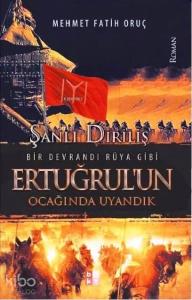 Ertuğrul'un Ocağında Uyandık; Bir Devrandı Rüya Gibi