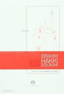 Erzurumlu Bir Fikir Adamı İbrahim Hakkı Erzurumi