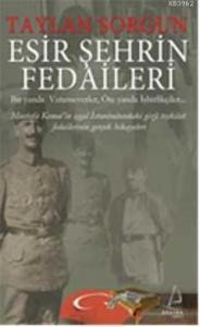 Esir Şehrin Fedaileri; Bir yanda Vatanseverler - Öte yanda İşbirlikçiler