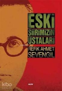 Eski Şiirimizin Ustaları