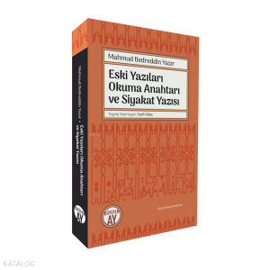 Eski Yazıları Okuma Anahtarı ve Siyakat Yazısı