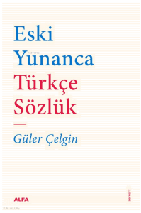 Eski Yunanca Türkçe Sözlük