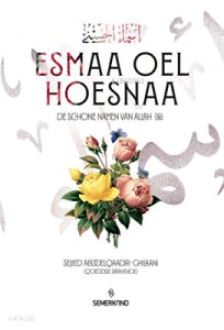 Esmaa Oel Hoesnaa;De Sghone Nemen Van Allah