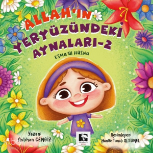 Esma'ül Hüsna - Allah'ın Yeryüzündeki Aynaları - 2