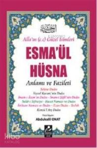 Esma'ül Hüsna - Anlamı ve Fazileti (Açıklamalı Kırk Hadis ); Açıklamalı Kırk Hadis