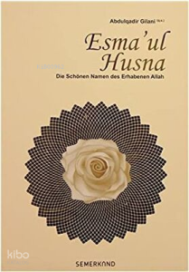 Esma'ul Husna;Die Schönen Namen des Erhabenen Allah