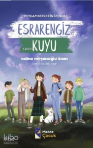 Esrarengiz Kuyu - Peygamberlerin İzinde 1