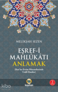 Eşref-i Mahlukatı Anlamak; Kur'an-Evrim Münasebetinde Usuli Hatalar