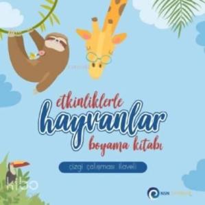 Etkinliklerle Hayvanlar - Boyama Kitabı; Çizgi Çalışması İlaveli