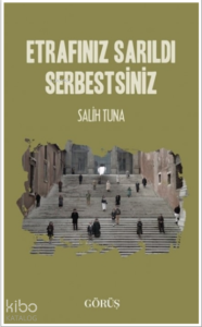 Etrafınız Sarıldı Serbestsiniz