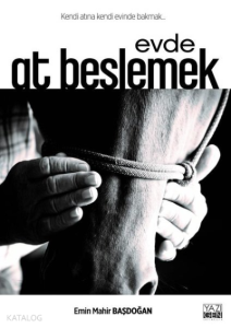 Evde At Beslemek