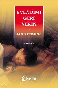 Evladımı Geri Verin