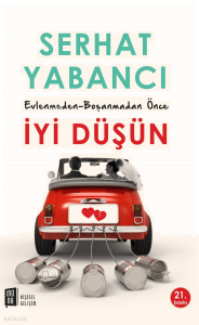Evlenmeden - Boşanmadan İyi Düşün