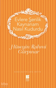 Evlere Şenlik Kaynanam Nasıl Kudurdu?; Sadeleştirilmiş Metin