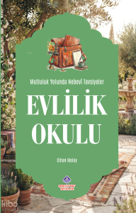 Evlilik Okulu Mutluluk Yolunda Nebevi Tavsiyeler