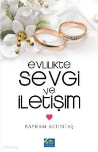 Evlilikte Sevgi ve İletişim