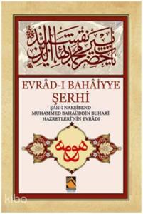 Evrad-ı Bahaiyye Şerhi