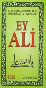 Ey Ali - Efendimiz Aleyhisselamın Hazreti Aliye Tavsiyeleri; (Sohbet-231)