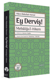 Ey Derviş!;Mebâliğu’l-Hikem