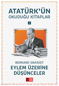 Eylem Üzerine Düşünceler; Atatürk'ün Okuduğu Kitaplar 5