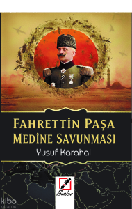 Fahrettin Paşa Medine Savunması