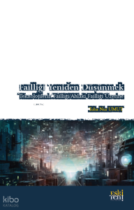 Failliği Yeniden Düşünmek Teknolojilerin Failliği/Ahlaki Failliği Üzerine