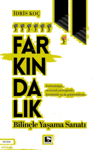 Farkındalık;Bilinçle Yaşama Sanatı