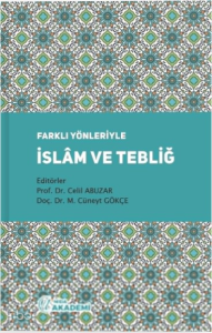 Farklı Yönleriyle İslam ve Tebliğ
