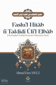 Faslu’l Hitâb (Ciltli);Mezhepleri Taklit Etmenin Hükmüne Dair