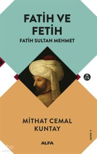 Fatih ve Fetih;Fatih Sultan Mehmet