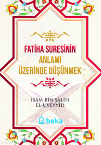 Fatiha Suresinin Anlamı Üzerinde Düşünmek