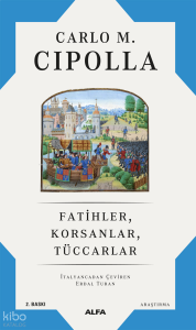 Fatihler, Korsanlar, Tüccarlar