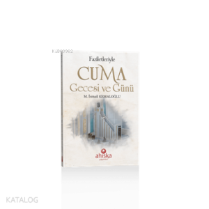 Faziletleriyle Cuma Gecesi ve Günü